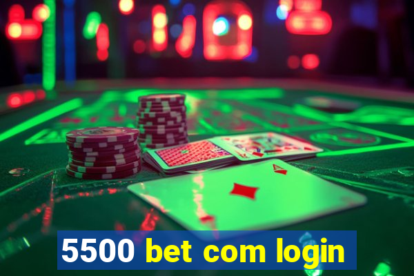 5500 bet com login